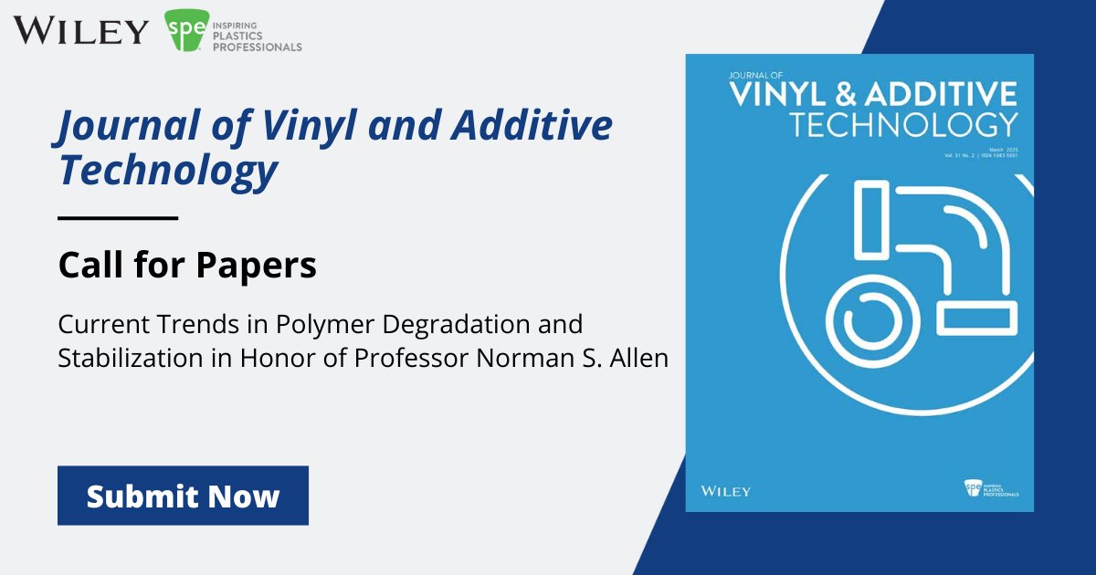 Call for Papers: "Current Trends in Polymer Degradation &amp; Stabilization" honoring Prof. Norman S. Allen.

Submit to the Journal of Vinyl &amp; Additive Technology by Jan 15, 2026. Share research on polymer stability, recycling &amp; more!

🔗: ow.ly/7Hyi50VScLQ

<a href="/4SPE_Plastics/">SPE</a> #CfP