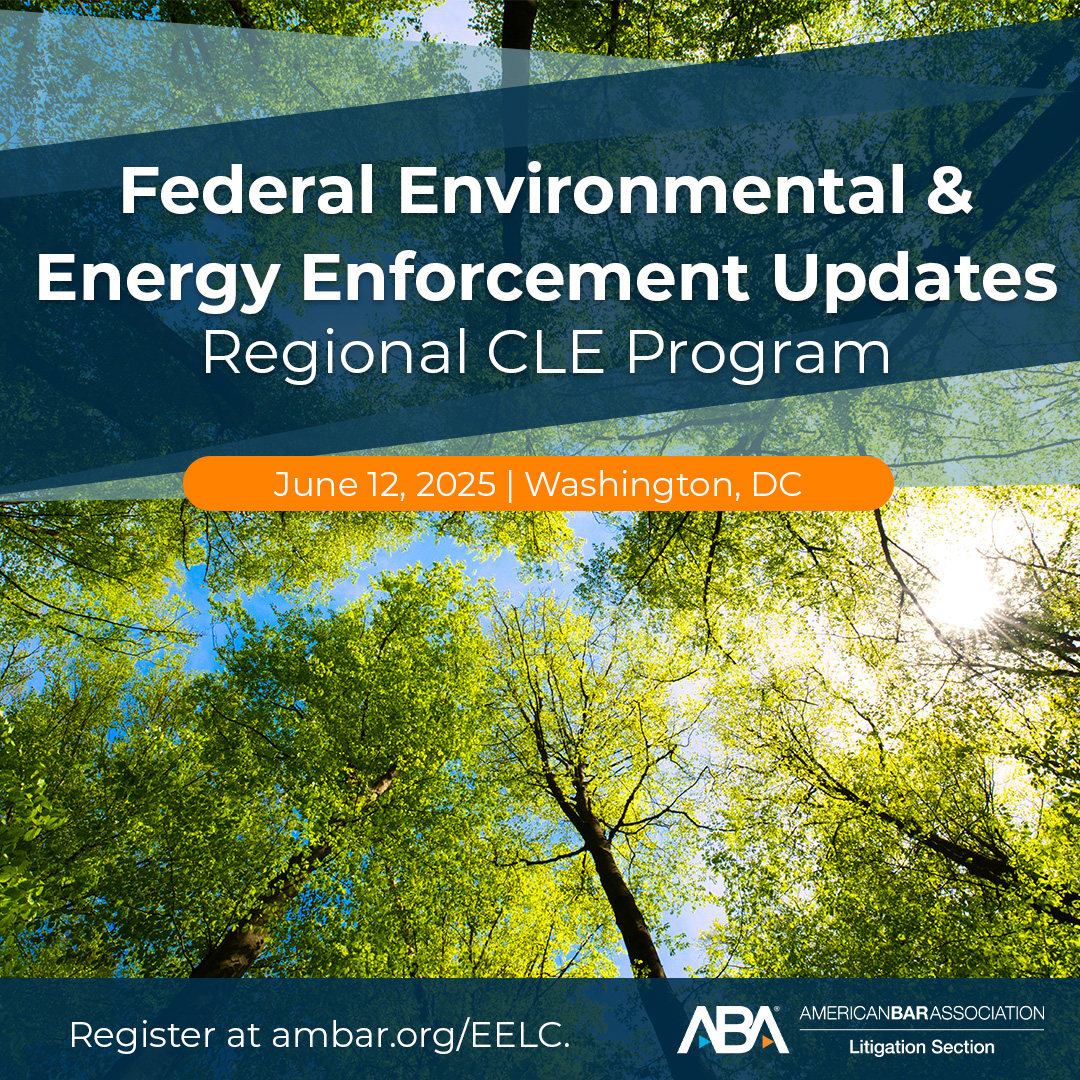 Join us on June 12 in Washington, DC for the 2025 Federal Environmental &amp; Energy Enforcement Updates Regional CLE Program. The program will feature top regulatory officials, government alumni, and thought leaders. Learn more and register here: ambar.org/eelc.