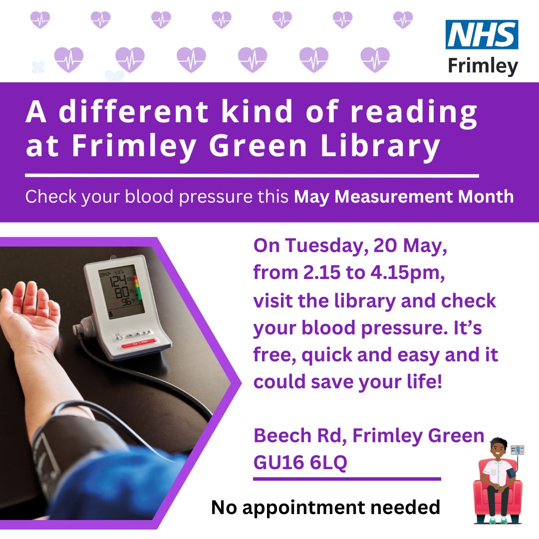 FrimleyGreenLib's tweet photo. On Tuesday 20th May you can get your blood pressure checked for free between 2:15pm and 4:15pm. No appointment needed just drop in.
#MayMeasurementMonth #Camberley @frimleyhealth @SurreyLibraries https://t.co/cvrHDvDDSF