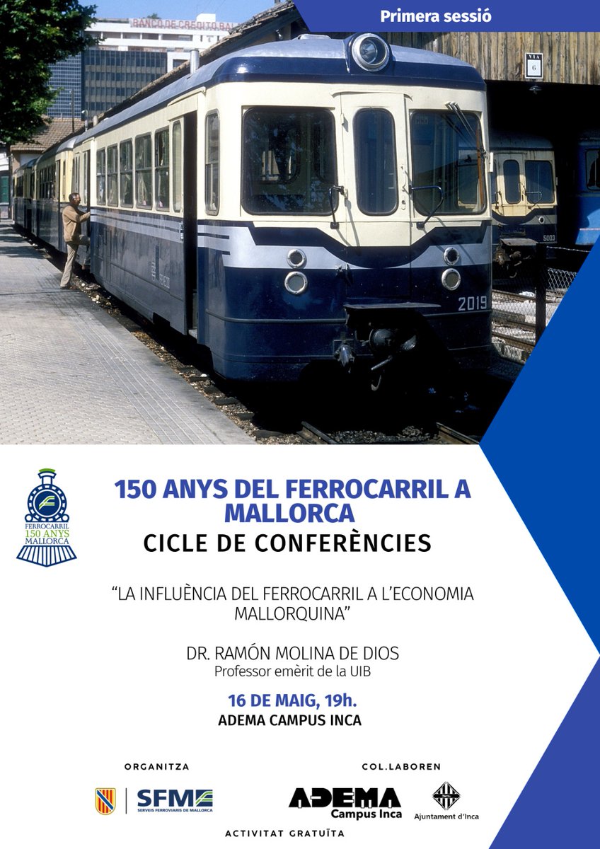 🚂Seguim amb el nostre calendari d'activitats per a celebrar els 150 anys del ferrocarril a #Mallorca.  

✅Demà divendres, inauguram cicle de conferències amb: "La Influència del Ferrocarril a l'Economia Mallorquina"  

⏰Dv. 16 de maig - 19 h
➡️Adema Campus Inca 
➡️Accés lliure