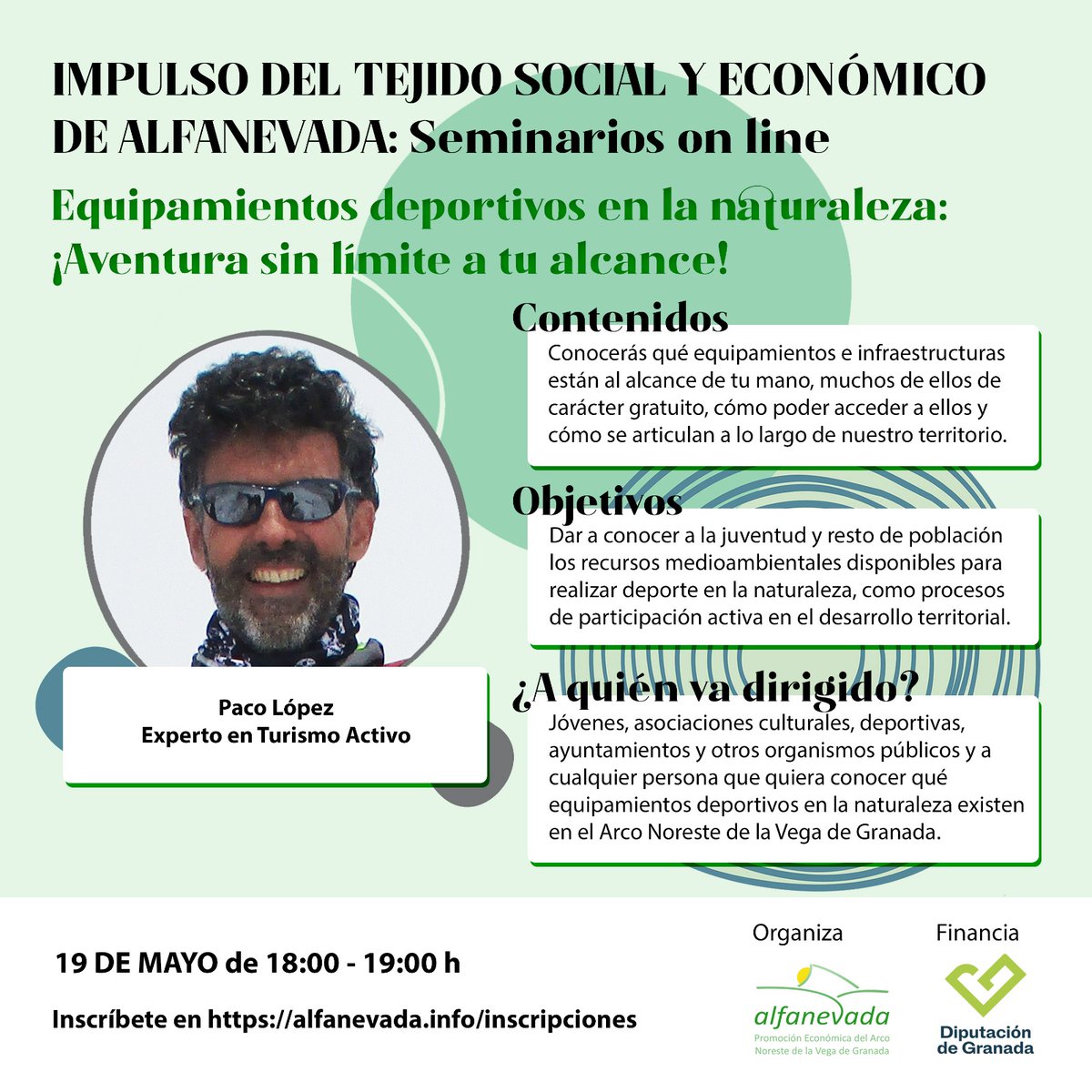 IMPULSO DEL TEJIDO SOCIAL Y ECONÓMICO DE ALFANEVADA
Equipamientos deportivos en ma naturaleza: ¡Aventura sin límite a tu alcance!
A cargo de Paco López Experto en Turismo Activo
🗓️ 19 de mayo
🕕 18:00 a 19:00 h
📍 Online
📝 Inscripción gratuita
alfanevada.info/inscripciones
#aventura
