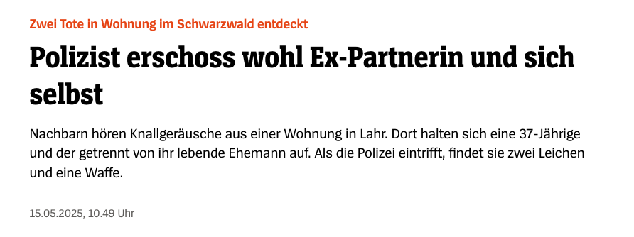 Schon wieder ein Polizist, der mit seiner Dienstwaffe eine Frau ermordet - und anschließend sich selbst. 

Schon wieder ein Femizid. 

Uninteressant für Ostermann &amp; Weidel.
Keine Rufe nach schärferen Gesetzen.
Keine Brennpunkte oder Talkshows.

Alles wie immer.