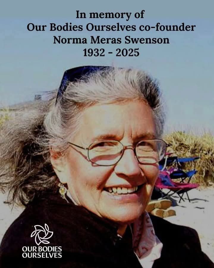 RIP Norma Meras Swenson, one of the authors of the original Our Bodies Ourselves