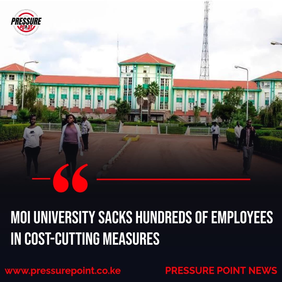 Moi University Sacks hundreds of employees!!