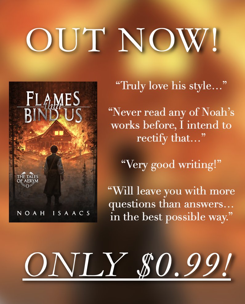 NoahIsaacsBooks's tweet image. Flames That Bind Us is officially out! Go get it for only $0.99 and see what made people say all these things...