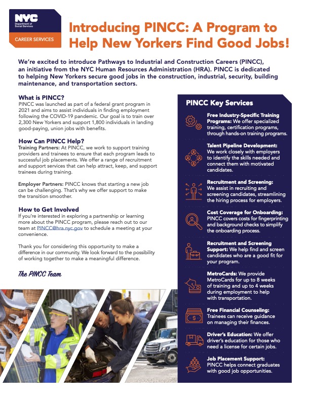 HRA (@nychra) on Twitter photo PINCC is dedicated to helping New Yorkers secure good jobs in the construction, industrial, security, building maintenance, and transportation sectors.
If you’re interested in learning more about the PINCC program, reach out to our team at PINCC@hra.nyc.gov to learn more. PINCC is dedicated to helping New Yorkers secure good jobs in the construction, industrial, security, building maintenance, and transportation sectors.
If you’re interested in learning more about the PINCC program, reach out to our team at PINCC@hra.nyc.gov to learn more.
