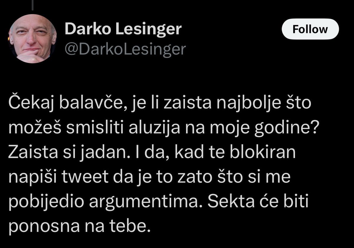 Da ispunim starčiću želju.

Odgovor: Gdje ti vidiš aluzije? Fakat si ishlapio, nit se sjećaš početka rasprave, niti koristiš logiku.

Jedina opcija je da je glupost zarazna i da te frendić zarazio. S kim se druži nije ni čudo. 👏

Glupani United.