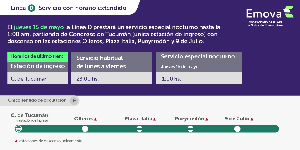 🚨 ¡Atención usuarios!

📆 El jueves 15 de mayo, la #LíneaD prestará un servicio especial nocturno hasta la 1:00.

⚠️ Mirá cuáles serán los horarios y las estaciones habilitadas para viajar 👇
<a href="/Emova_arg/">Emova - Concesionario del Subte de Buenos Aires</a>