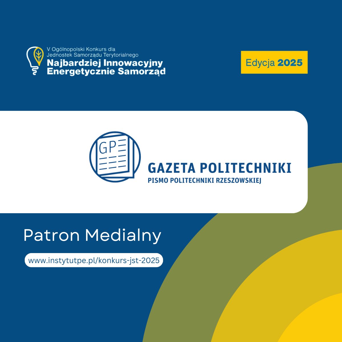 Instytut Polityki Energetycznej im I. Łukasiewicza (@instytutpe) on Twitter photo 📣 Gazeta Politechniki - Pismo <a href="/PolitechnikaRz/">Politechnika Rzeszowska im. Ignacego Łukasiewicza</a>
gazeta.prz.edu.pl
🔹Patronem Medialnym V Ogólnopolskiego Konkursu dla Jednostek Samorządu Terytorialnego na Najbardziej Innowacyjny Energetycznie Samorząd
🌐Więcej:
instytutpe.pl/konkurs-jst-20…
#JST #KonkursJST #InstytutPE #IPE 📣 Gazeta Politechniki - Pismo <a href="/PolitechnikaRz/">Politechnika Rzeszowska im. Ignacego Łukasiewicza</a>
gazeta.prz.edu.pl
🔹Patronem Medialnym V Ogólnopolskiego Konkursu dla Jednostek Samorządu Terytorialnego na Najbardziej Innowacyjny Energetycznie Samorząd
🌐Więcej:
instytutpe.pl/konkurs-jst-20…
#JST #KonkursJST #InstytutPE #IPE