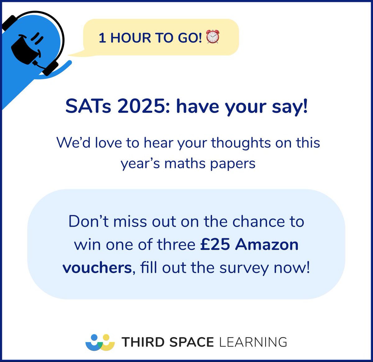 ONE HOUR TO GO ⏰

You have one hour left to fill out our #SATs2025 maths papers survey!

We would love to hear how this year's maths papers went for you and your pupils 👉 buff.ly/O9vrb89 

#SATsWeek #SATs