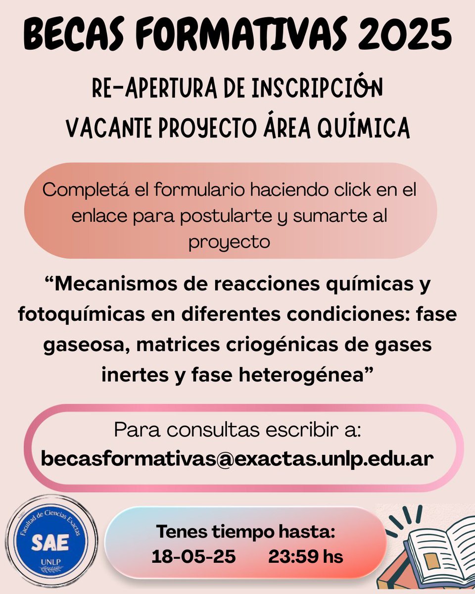 Becas Formativas 2025

Inscripción abierta para estudiantes de la Fac. de Cs. Exactas (Area Química).
Hasta el 18/03/2025 23:59 hs.

Formulario:
forms.gle/tMy9WnD6dv8QKA…

REGLAMENTO:
drive.google.com/file/d/11yQi_u…

DDJJ de INGRESOS: docs.google.com/document/d/17m…

+info: linktr.ee/sae.exactas.un…