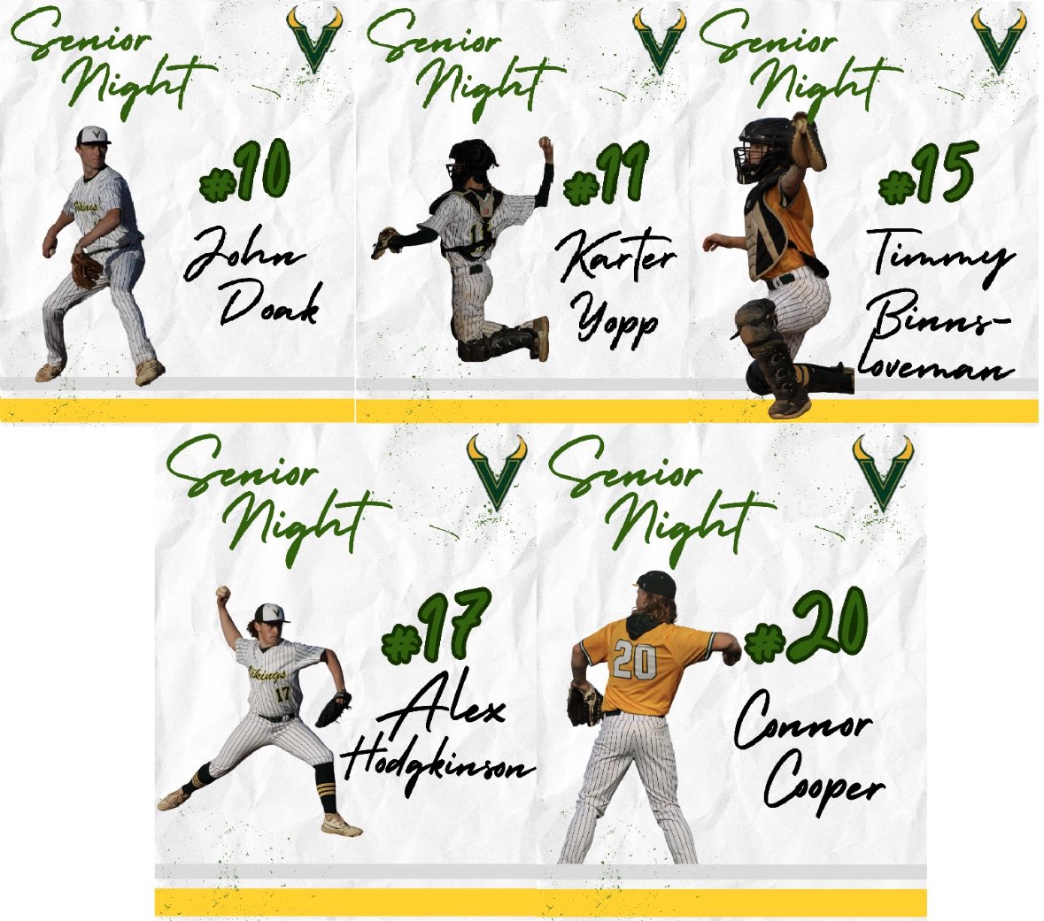 Tonight is Senior Night. Let’s take time to recognize our Seniors. 

#10 John Doak
#11 Karter Yopp
#15 Timmy Binns-Loveman
#17 Alex Hodgkinson
#20 Connor Cooper

Thank you for your commitment &amp; work ethic. Northside Baseball is in a better place because of you.

<a href="/VikingSportsNHS/">Northside Athletics</a>