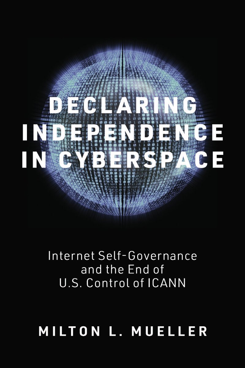 miltonmueller's tweet image. It’s out! How we tried to create a global governance institution for the Internet independent of nation-states and, after 16 years, succeeded (sort of) @ICANN @FadiChehade @binarybits @AdamThierer