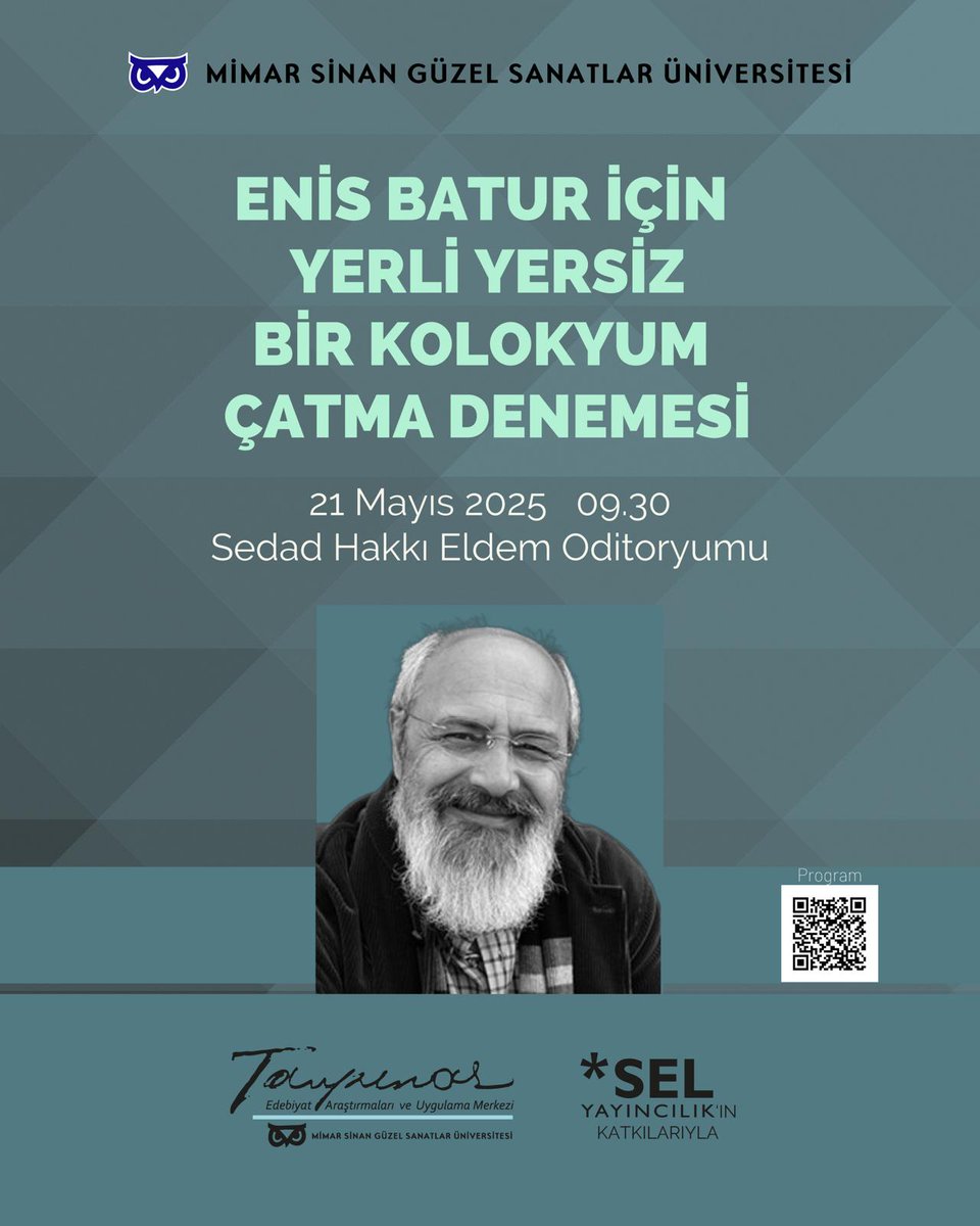 MSGSÜ (@msgsuniversite) on Twitter photo Ahmet Hamdi Tanpınar Edebiyat Uygulama ve Araştırma Merkezi tarafından düzenlenen "Enis Batur İçin Yerli Yersiz Bir Kolokyum Çatma Denemesi" başlıklı etkinlik Sedad Hakkı Eldem Oditoryumu'nda. 🦉📚
🗓️ 21 Mayıs 2025
⏰ 9.30
Program: msgsu.edu.tr/wp-content/upl…
<a href="/tanpinarmerkezi/">Tanpınar Merkezi</a> Ahmet Hamdi Tanpınar Edebiyat Uygulama ve Araştırma Merkezi tarafından düzenlenen "Enis Batur İçin Yerli Yersiz Bir Kolokyum Çatma Denemesi" başlıklı etkinlik Sedad Hakkı Eldem Oditoryumu'nda. 🦉📚
🗓️ 21 Mayıs 2025
⏰ 9.30
Program: msgsu.edu.tr/wp-content/upl…
<a href="/tanpinarmerkezi/">Tanpınar Merkezi</a>