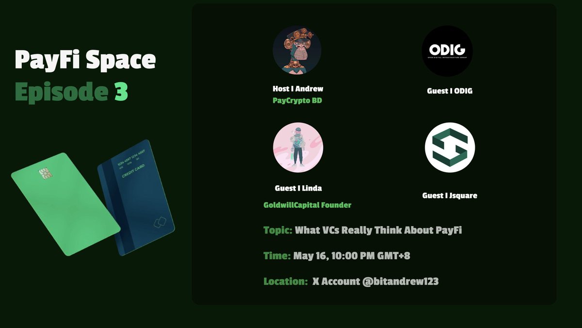 PayFi Space Episode 3
🟢Topic: What VCs Really Think About PayFi
⏰Time: May 16, 10:00 PM GMT+8
⛳️Location: <a href="/bitandrew123/">0xAndrew</a>
📃Language: Chinese
👥Guests:
<a href="/ODIGco/">ODIG</a>  (ODIG) 
<a href="/Lindatian521/">lindatian.eth</a> (Goldwillcapital)
<a href="/JSquare_co/">Jsquare</a> (Jsquare)
👇Set a space reminder &amp; join us
#Web3 #PayFi
