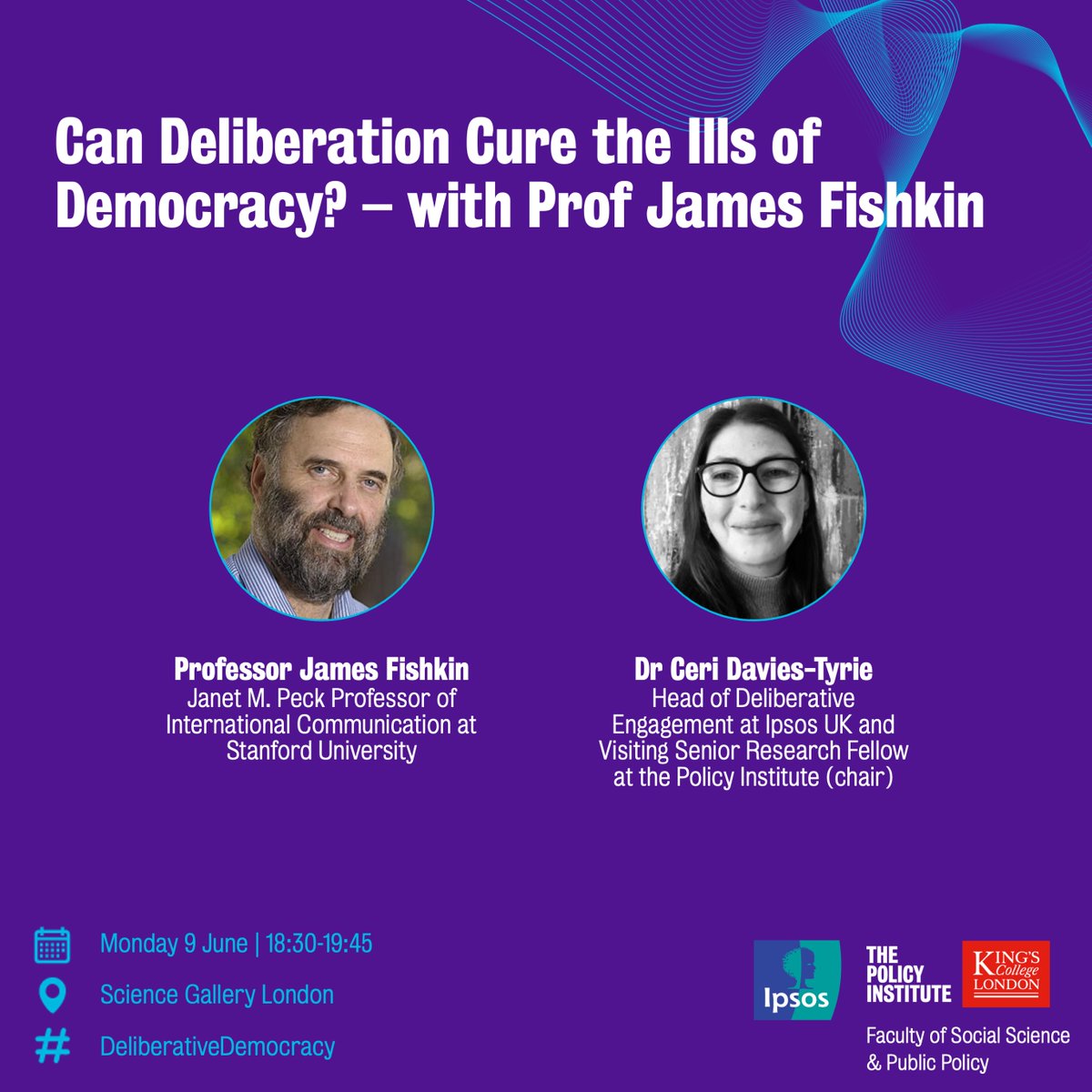 The Policy Institute (@policyatkings) on Twitter photo EVENT: Can Deliberation Cure the Ills of Democracy? - with Prof James Fishkin
Join us and <a href="/Ipsos_in_the_UK/">Ipsos in the UK</a> as to ask how deliberative democracy could help solve urgent problems from misinformation to political polarisation to online echo chambers
➡️ kcl.ac.uk/events/can-del… EVENT: Can Deliberation Cure the Ills of Democracy? - with Prof James Fishkin
Join us and <a href="/Ipsos_in_the_UK/">Ipsos in the UK</a> as to ask how deliberative democracy could help solve urgent problems from misinformation to political polarisation to online echo chambers
➡️ kcl.ac.uk/events/can-del…