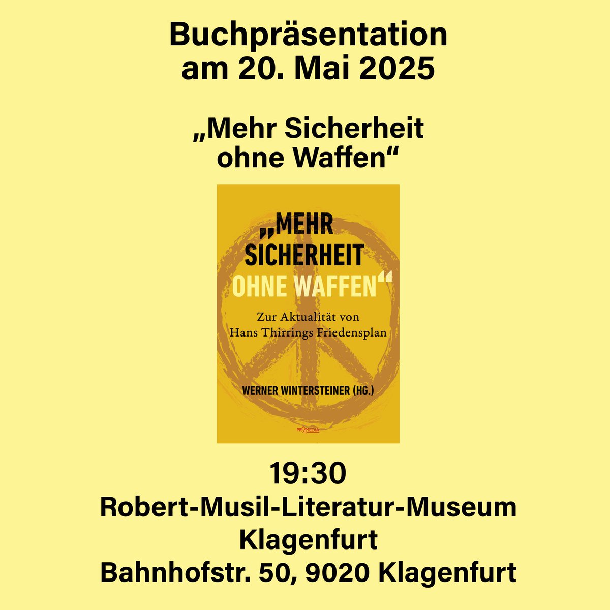 Promedia-Autor Werner Wintersteiner präsentiert "Mehr Sicherheit ohne Waffen. Zur Aktualität von Hans Thirrings Friedensplan" in Klagenfurt. Mehr Details zum Buch: mediashop.at/buecher/mehr-s… #neutralität #friedenohnewaffen #friedensplan #Oesterreich