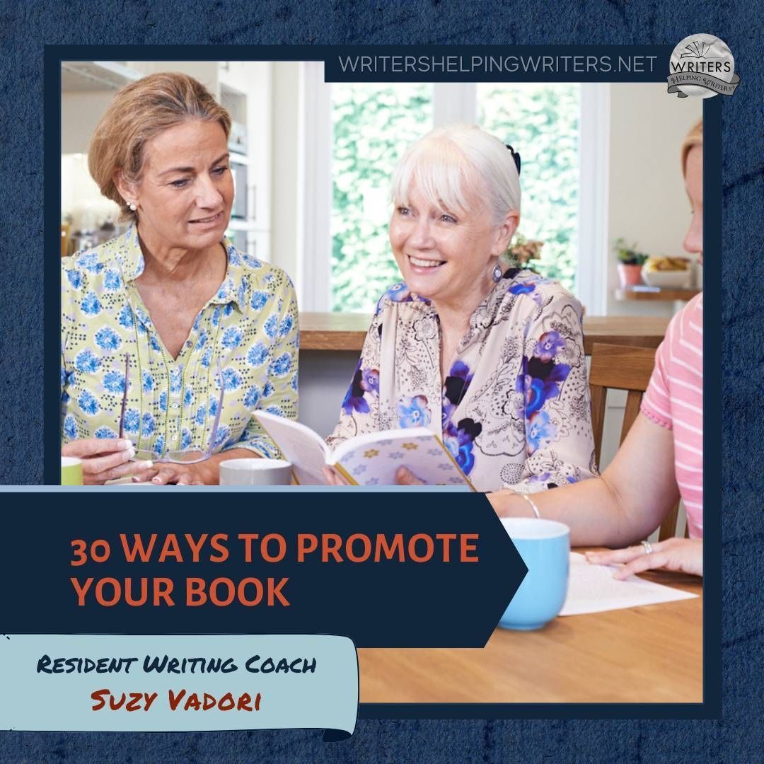 Angela Ackerman (@writerthesaurus) on Twitter photo Thirty Ways to Promote Your Book - WRITERS HELPING WRITERS® buff.ly/42SYKFS <a href="/suzyvadori/">Suzy Vadori</a> #writing #publishing #bookmarketing Thirty Ways to Promote Your Book - WRITERS HELPING WRITERS® buff.ly/42SYKFS <a href="/suzyvadori/">Suzy Vadori</a> #writing #publishing #bookmarketing