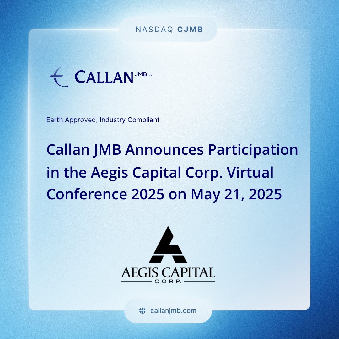 Callan JMB’s leadership team will participate in the upcoming Aegis Capital Corp virtual conference. The conference will share key company updates and strategic insights.

Date: Wednesday, May 21, 2025
Time: 1:00 PM ET
Webcast Registration: bit.ly/3S913hH
For more