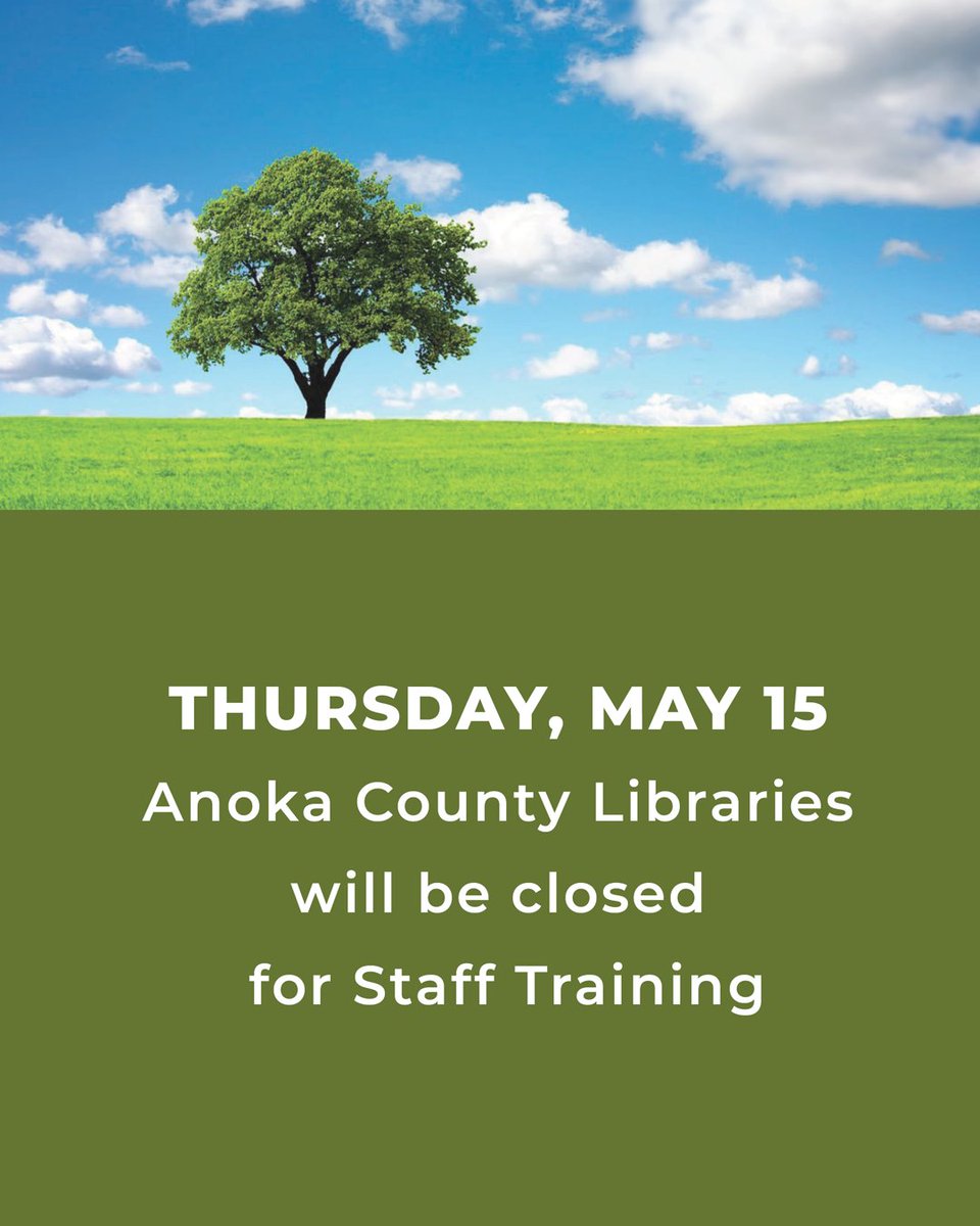 All Anoka County Library branches will be closed today, May 15 for staff training and reopen on Friday, May 16.  For more information on holiday closures visit ow.ly/jzsg50VRa08

Access library services that are available even when we are closed: anokacountymn.gov/2581/Mobile-Ap…