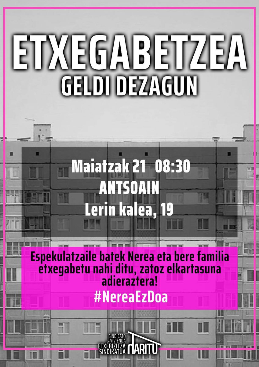 🔴Maiatzaren 21ean espekulatzaile batek familia bat etxegabetu nahi du Antsoainen inolako alternatibarik oraindik lortu gabe. 

Harituren Etxebizitza  Sindikatuan antolaturik hori gelditzera deitzen dugu.

🗓️M21
🕒8h
📌K/Lerin 19 Antsoain

Etxegabetze guztiak gelditu!
#NereaEzDoa