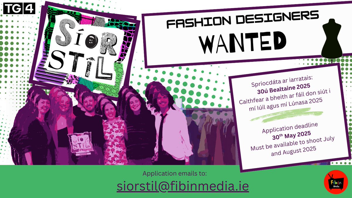 Fíbín Media (@fibinmedia) on Twitter photo Tá Síorstíl ar ais agus tá muid sa tóir ar dhearthóirí faisin!
Spriodáta ar iarratais: 30ú Bealtaine 2025
Caithfear a bheith ar fáil don siút i mí Iúil agus mí Lúnasa 2025
Seol d'iarratas chuig: siorstil@fibinmedia.ie Tá Síorstíl ar ais agus tá muid sa tóir ar dhearthóirí faisin!
Spriodáta ar iarratais: 30ú Bealtaine 2025
Caithfear a bheith ar fáil don siút i mí Iúil agus mí Lúnasa 2025
Seol d'iarratas chuig: siorstil@fibinmedia.ie