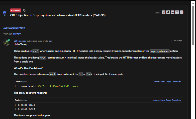 New disclosure: CRLF Injection in curl via --proxy-header
While not a vuln by design, it's still dangerous in insecure usage.
PoC + HackerOne report + curl team response
github.com/Oblivionsage/c…
hackerone.com/reports/3133379

#bugbounty #infosec #curl #CWE93 #hackerone