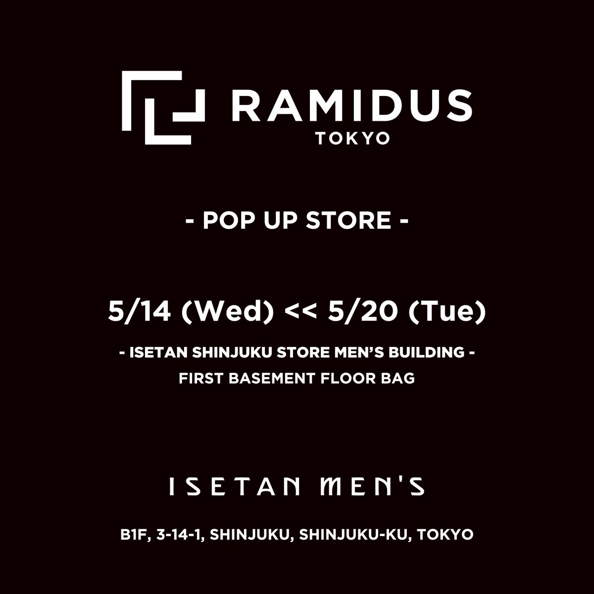 RAMIDUS POP-UP STORE
5月14日（水）〜 20日（火）の期間、伊勢丹新宿店メンズ館地下1階にてPOP-UPイベントを開催します。開催にあたり、直営店および本イベント限定でブラックxホワイトのコントラストを際立たせた特別モデル SHATI “EXCLUSIVE EDITION” を発売します。ご来店をお待ちしております。