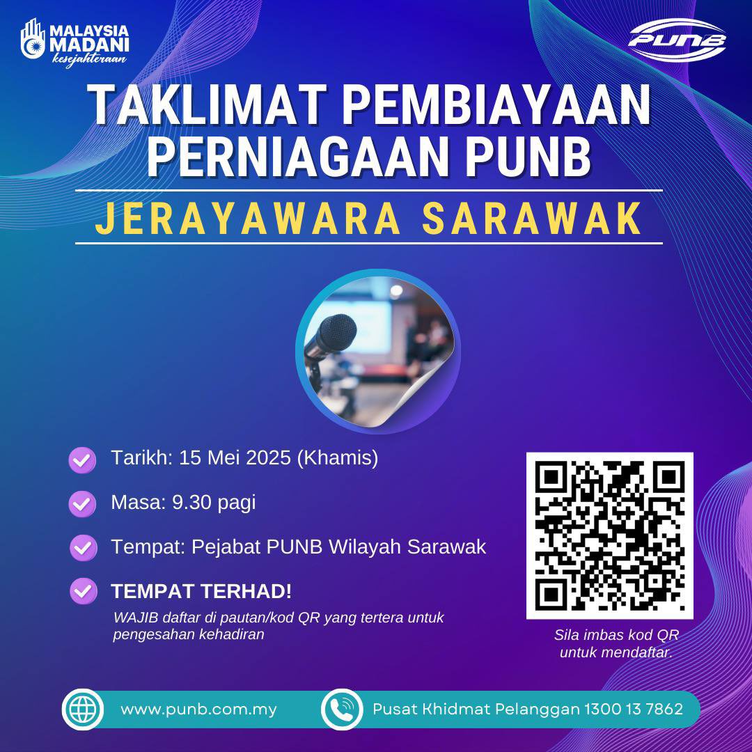 Hai semua usahawan di Sarawak!

PUNB akan datang ke Kuching untuk Jerayawara Taklimat Pembiayaan Perniagaan pada:

📅 15 Mei 2025 (Khamis)
📍 Pejabat PUNB Wilayah Sarawak

Jadi, jangan lepaskan peluang tok!

Datanglah dan dengar sendirik tentang pembiayaan perniagaan yang