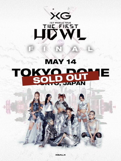 TOKYO DOME is officially SOLD OUT for XG 1st WORLD TOUR “The first HOWL” Landing at Tokyo.
See you on May 14th.

#XG_1stWORLDTOUR 
#ThefirstHOWL 
#XG #XGALX