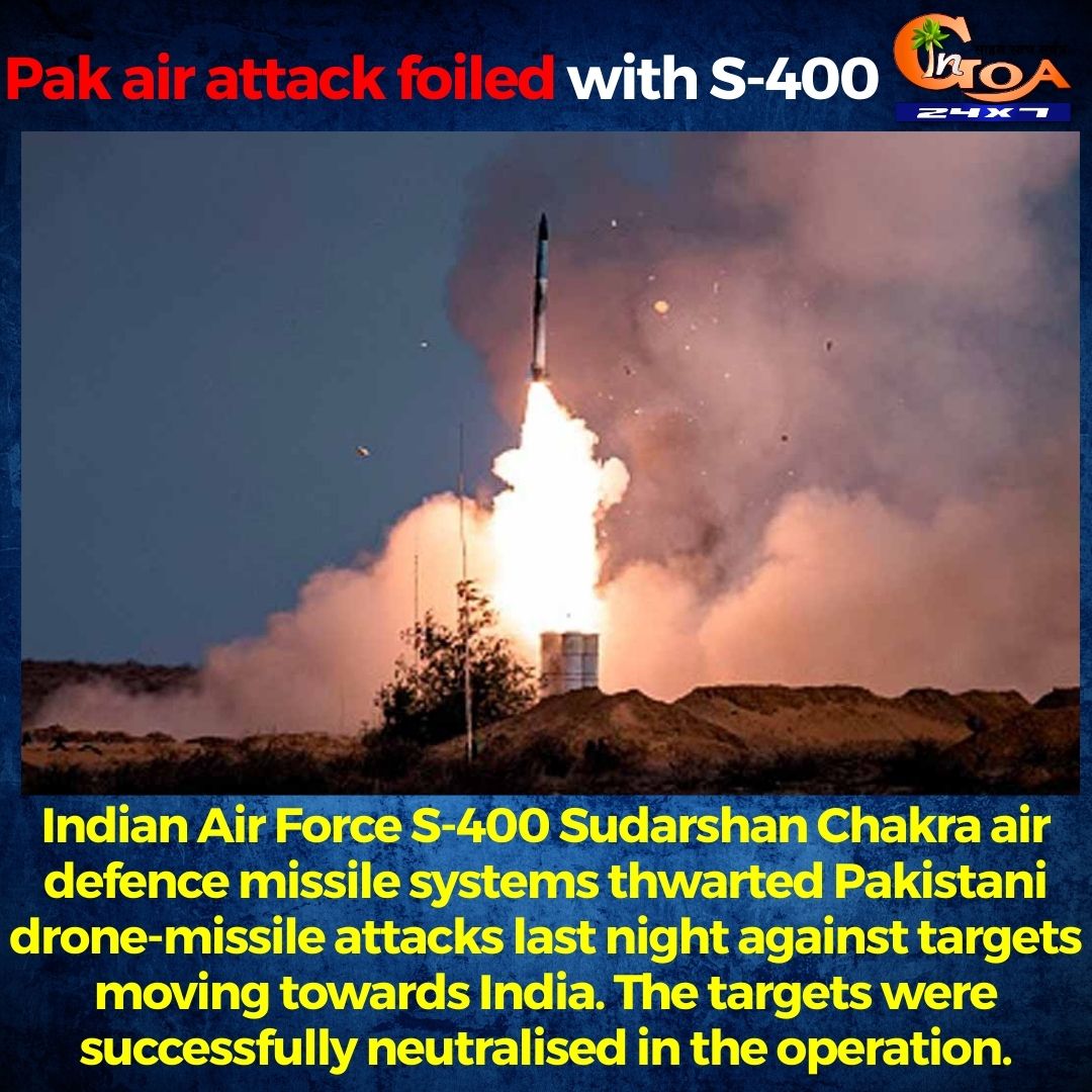 InGoa24x7's tweet image. Pak air attack foiled with S-400, Indian Air Force S-400 Sudarshan Chakra air defence missile systems thwarted Pakistani drone-missile attacks last night against targets moving towards India.

#goa #pak #airattack #sudarshanchakra #missile