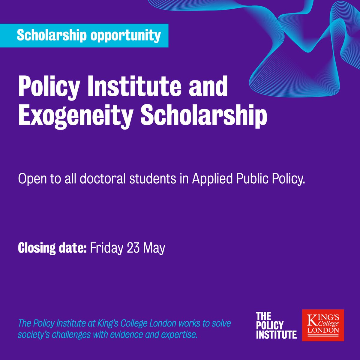 🎓Scholarship opportunity

Our new Exogeneity Scholarship offers a top-up stipend for a PhD in Applied Public Policy, conducting research related to inequality, social justice, and social sciences.

➡️ kcl.ac.uk/study-legacy/f…