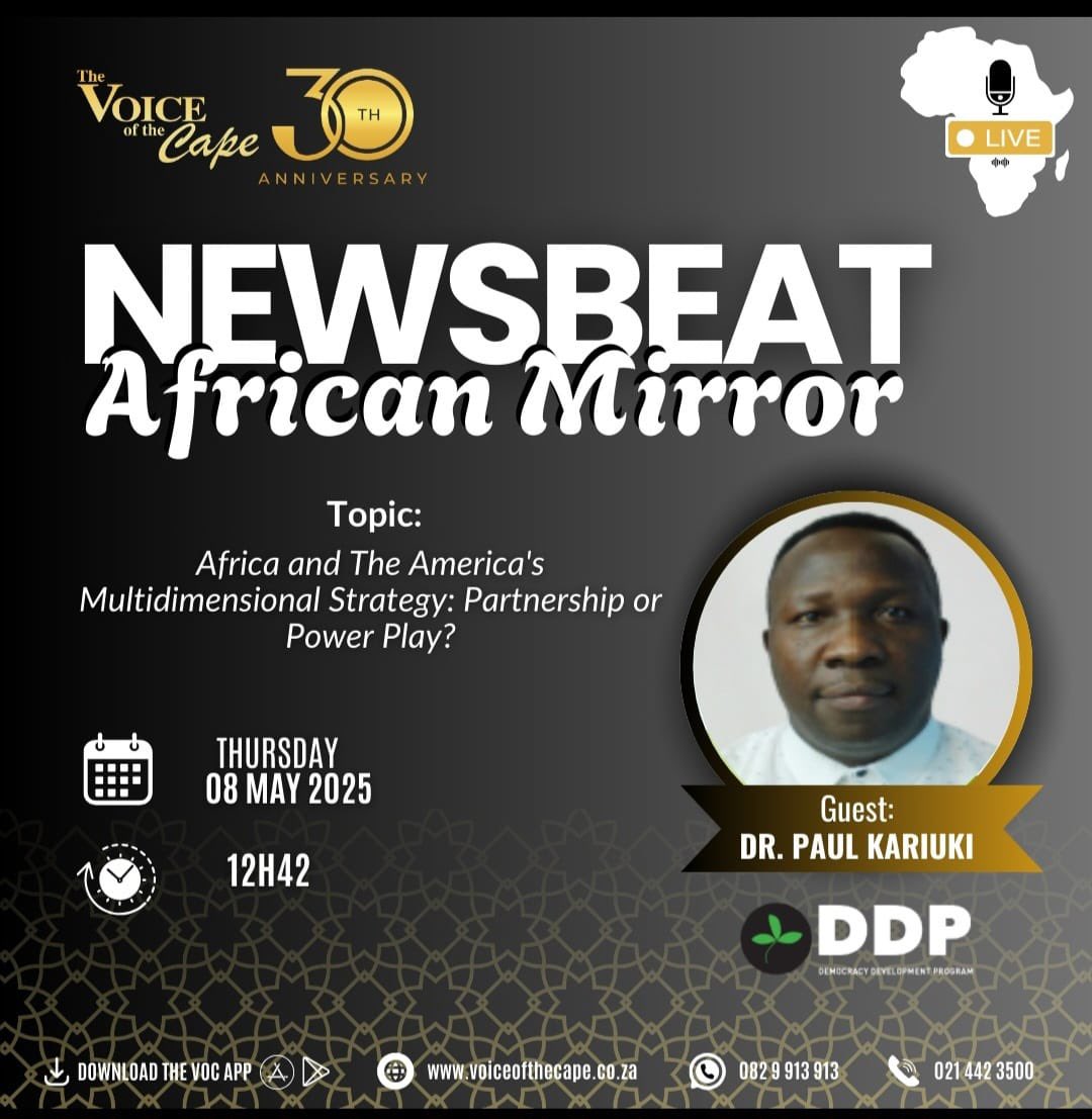 Dr. Paul Kariuki joins Voice of the Cape Radio - VOC on NewsBeat! 

DDP Executive Director will be sharing insights on Africa and the America’s multidimensional strategy. 
 
Date : 8 May 2025
Time : 12:32

Tune in live on 91.3 FM or catch the segment on the VOC app 📱🎧