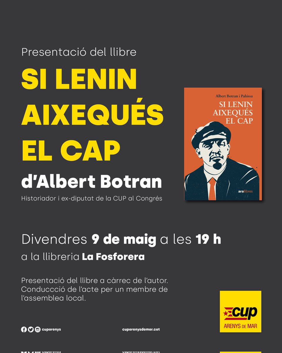 cuparenys's tweet photo. 📚 Demà divendres 9 de maig presentem Si Lenin aixequés el cap, el darrer llibre de l'historiador i ex diputat de la CUP al Congrés @albertbotran

Us esperem el 9 de maig a les 19h a la la llibreria @_lafosforera C/ d'Avall 17

#LaClauElCanvi #ArenysdeMar https://t.co/lBEjaIU6XV
