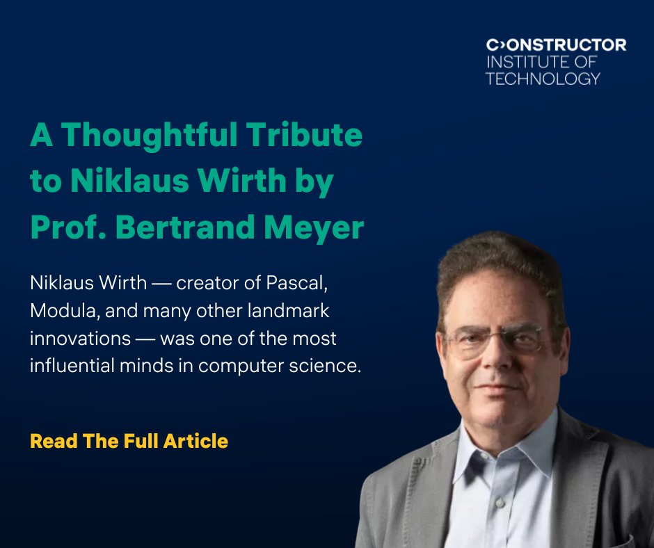 ConstructorInst's tweet photo. A Thoughtful Tribute to Niklaus Wirth by Professor Bertrand Meyer.

Niklaus Wirth — creator of Pascal, Modula, and many other landmark innovations — was one of the most influential minds in computer science.

🔗 Read here:  https://t.co/ML1h1VzXOP https://t.co/LKYJwwSM66