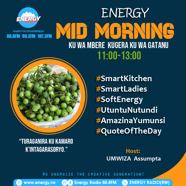 ENERGY888FM's tweet photo. Tubahaye ikaze mu kiganiro Energy-Mid-Morning,
guhera Saa 11:00 – Saa 13:00.
Uyu munsi muri:
#SmartKitchen: Turaganira ku kamaro k’intagarasoryo.
#SmartLadies: Turababwira ko burya imyitozo ngororamubiri ari urukingo rw’indwara nyinshi zibasira umubiri.
#SoftEnergy: Indirimbo zituje.
#UtuntuNutundi: Turababwira uburyo butatu bwafasha igitsinagore gutanga umusaruro mu kazi.
#AmazinaYumunsi: Maxime na Belinda
#QuoteOfTheDay: “The airplane stays up because it doesn't have the time to fall.”
(By: – Orville Wright).