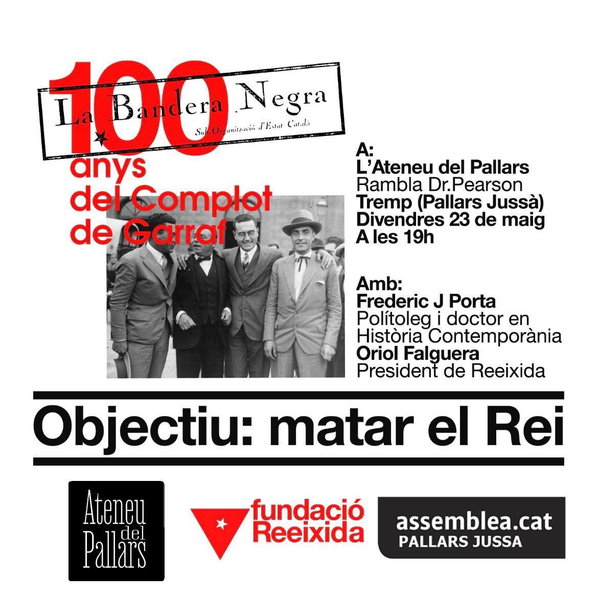 Ateneu_Pallars's tweet photo. El maig del 1925, en plena dictadura de Primo de Rivera, Bandera Negra va planificar un atemptat per matar a Alfons XIII. Amb motiu del centenari, l'Ateneu del Pallars acull aquesta xerrada de @reeixida i @assemblea amb @fredericjporta i @oriolfalguera
🔜El 23 de maig a les 19h https://t.co/t6Gr2txEON