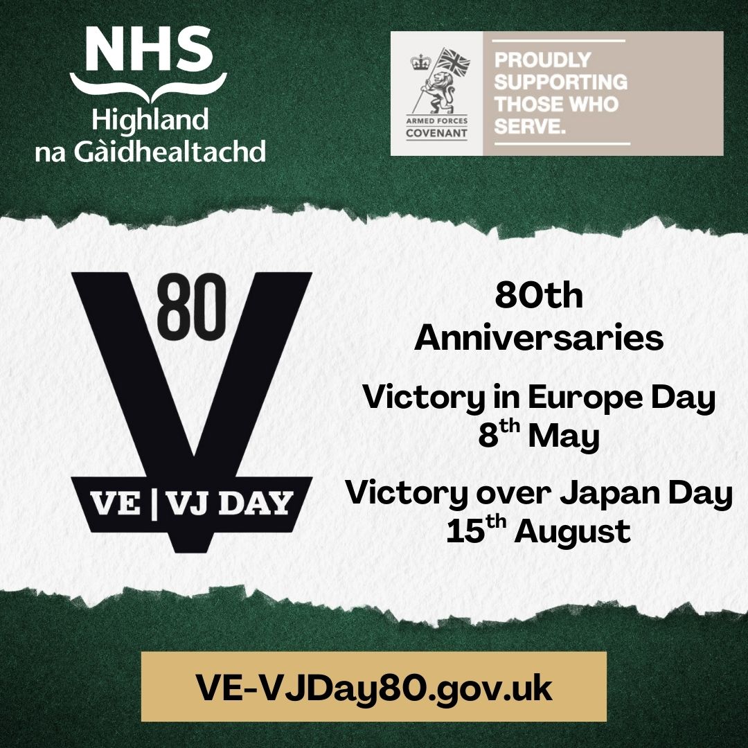 2025 marks the 80th anniversary of the end of the Second World War. NHS Highland remembers and reflects on the many sacrifices made by veterans and their families in all conflicts.

#VE80