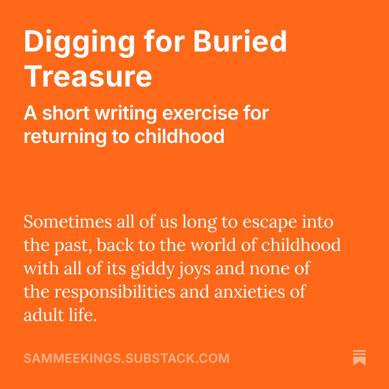 This week's stack: a reflection and a short prompt for using writing to return to the world of childhood
sammeekings.substack.com/p/digging-for-…