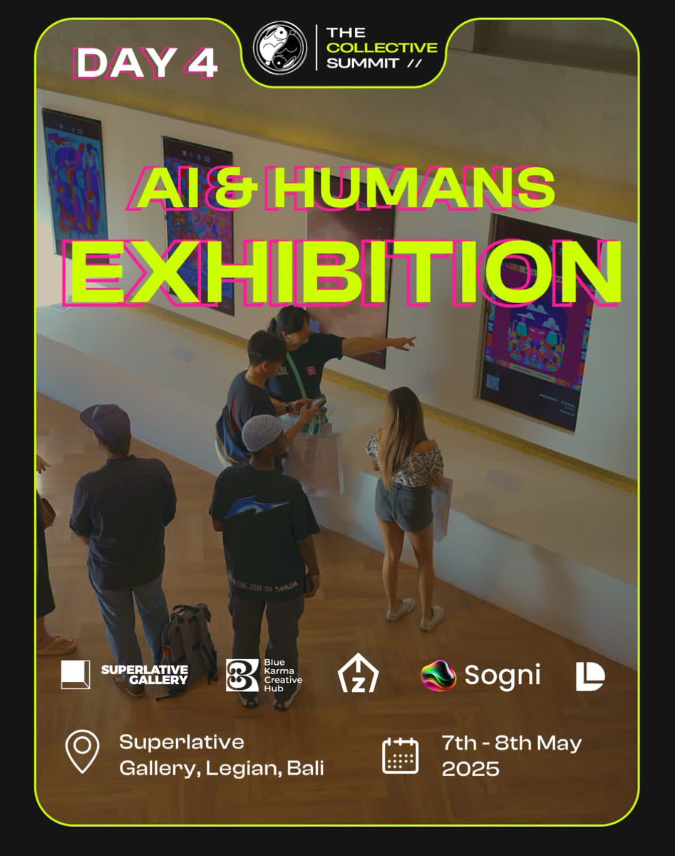 AI &amp; HUMANITY EXHIBITION 🗓️ Last day! 📍 Superlative Gallery, Legian🕒 Open 15:00 – 20:00 WITA🎙️ Discussion &amp; digital art exhibition of human and AI collaboration