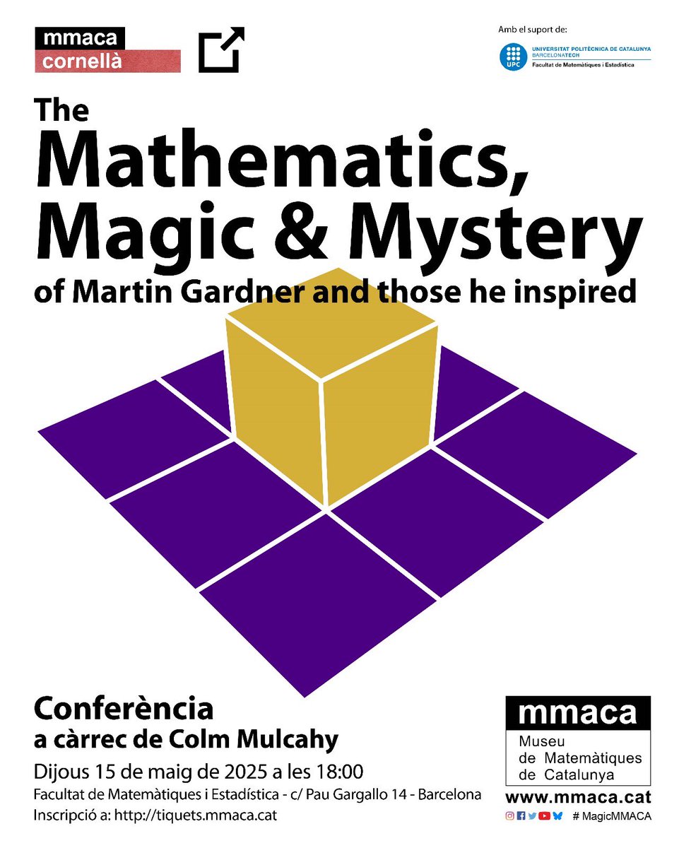 Tenim el privilegi de presentar-vos la conferència:

“The Mathematics, Magic &amp; Mystery of Martin Gardner and Those He Inspired”  a càrrec de Colm Mulcahy 

ATENCIÓ: En aquesta ocasió serà a la Facultat de Matemàtiques i Estadística de la UPC (C/ Pau Gargallo 14)

↗️ Colm Mulcahy