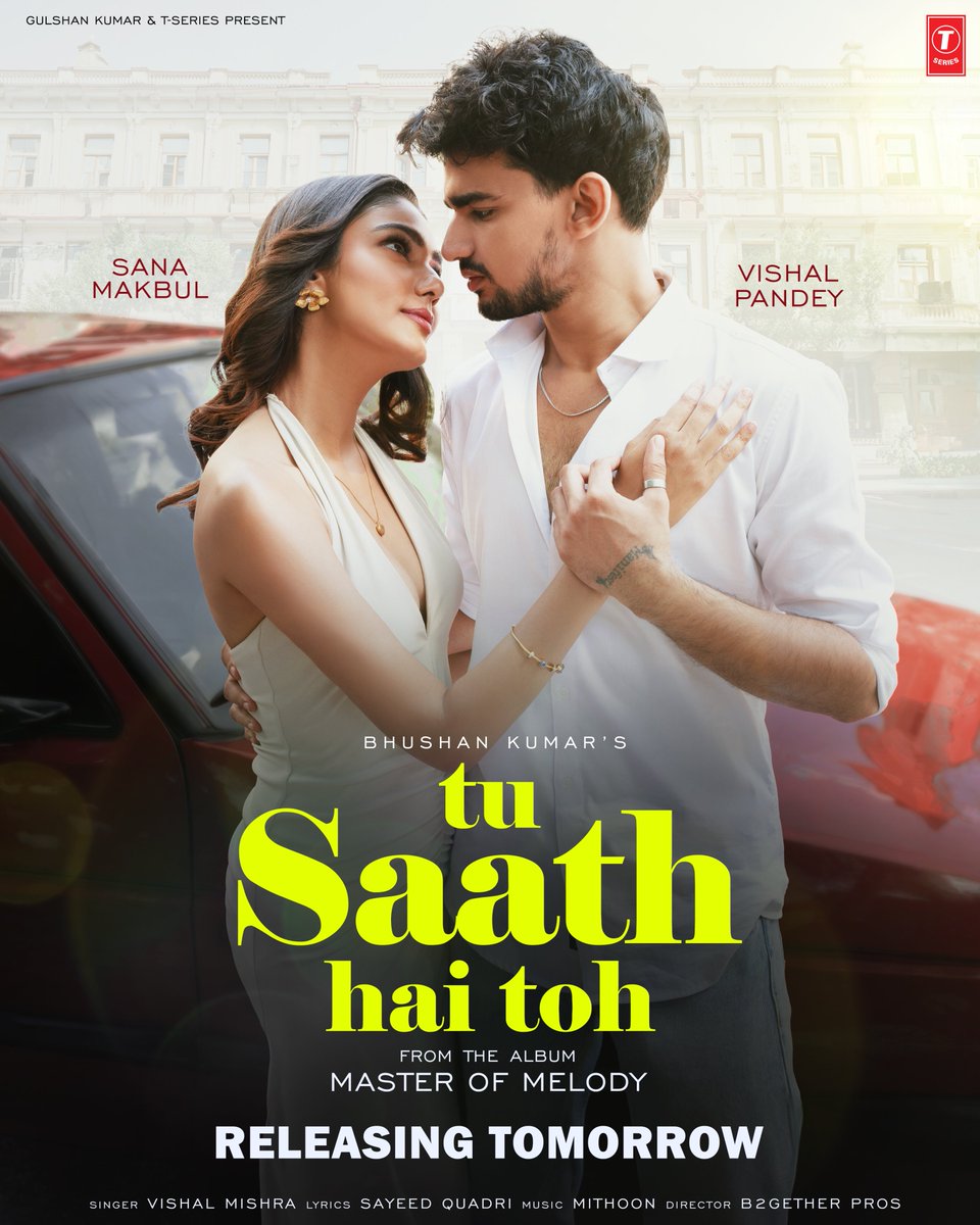 T-Series (@tseries) on Twitter photo Celebrate the essence of togetherness with #TuSaathHaiToh ❤️🎵
Song Out Tomorrow !
#tseries <a href="/TSeries/">T-Series</a> #BhushanKumar <a href="/SANAKHAN_93/">Sana Makbul</a> #VishalPandey <a href="/VishalMMishra/">Vishal Mishra</a> #SayeedQadri @mithoon11 #B2getherPros Celebrate the essence of togetherness with #TuSaathHaiToh ❤️🎵
Song Out Tomorrow !
#tseries <a href="/TSeries/">T-Series</a> #BhushanKumar <a href="/SANAKHAN_93/">Sana Makbul</a> #VishalPandey <a href="/VishalMMishra/">Vishal Mishra</a> #SayeedQadri @mithoon11 #B2getherPros