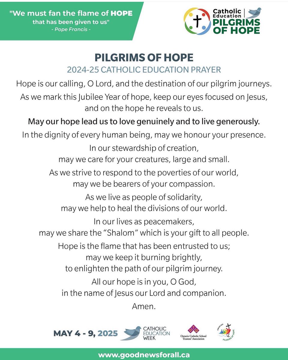 OCSTA (@catholicedu) on Twitter photo The 2025 Catholic Education Week “Pilgrims of Hope” Prayer:
Hope is our calling, O Lord,
and the destination of our pilgrim journeys…
MAY 4 - 9, #onted #catholiceducationweek #cew2025 The 2025 Catholic Education Week “Pilgrims of Hope” Prayer:
Hope is our calling, O Lord,
and the destination of our pilgrim journeys…
MAY 4 - 9, #onted #catholiceducationweek #cew2025