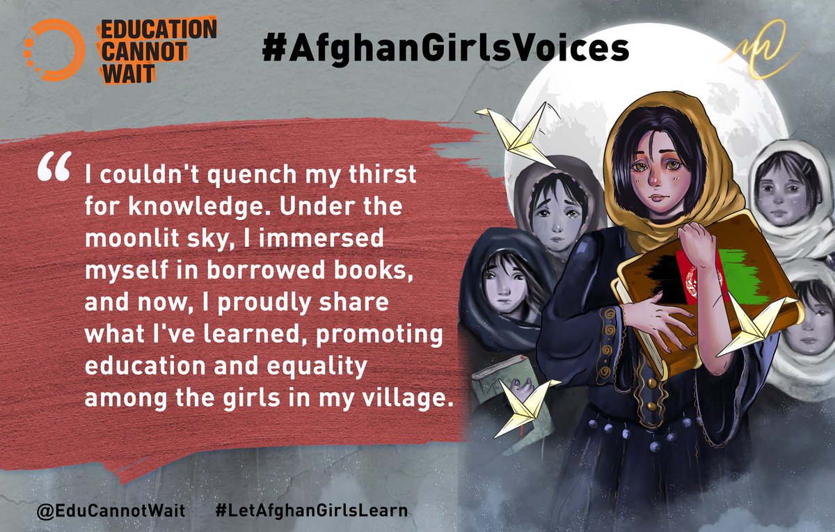 Education Cannot Wait (@educannotwait) on Twitter photo "I couldn't quench my thirst for knowledge. Under the moonlit sky, I immersed myself in borrowed books, and now, I proudly share what I've learned, promoting education and equality among the girls in my village.”
<a href="/EduCannotWait/">Education Cannot Wait</a>'s #AfghanGirlsVoices
👉bit.ly/afghangirlsvoi… "I couldn't quench my thirst for knowledge. Under the moonlit sky, I immersed myself in borrowed books, and now, I proudly share what I've learned, promoting education and equality among the girls in my village.”
<a href="/EduCannotWait/">Education Cannot Wait</a>'s #AfghanGirlsVoices
👉bit.ly/afghangirlsvoi…