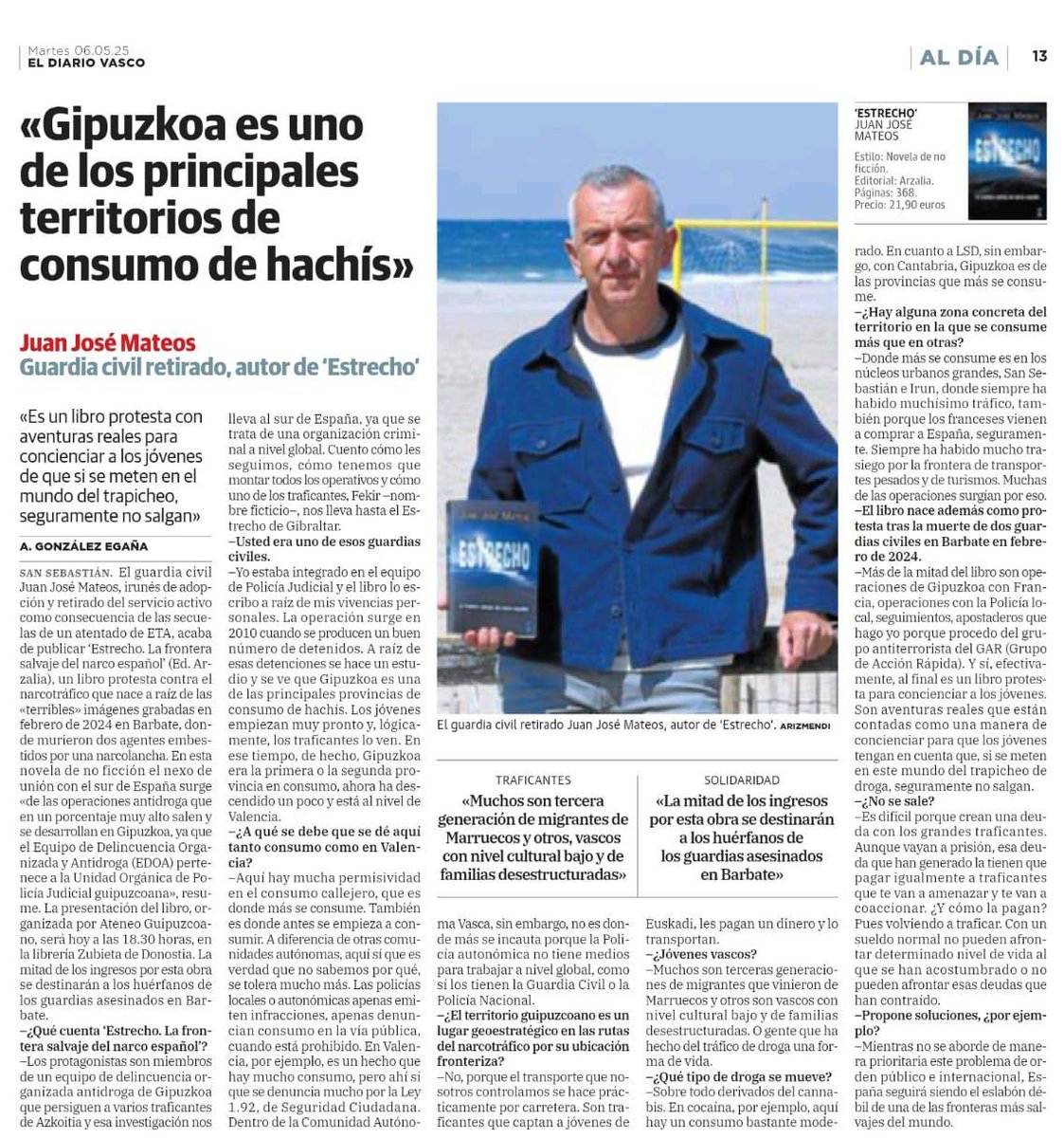 «Gipuzkoa es uno de los principales territorios de consumo de hachís».

«Es un libro protesta con aventuras reales para concienciar a los jóvenes de que si se meten en el mundo del trapicheo, seguramente no salgan».

 search.app/QhTyV8bLtYETr5…