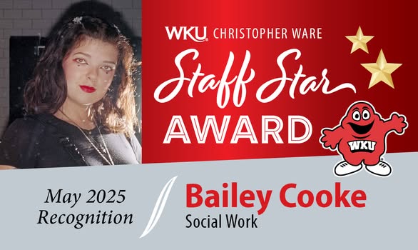 🌟Congrats to Bailey Cooke, Christopher Ware Staff Star Award recipient for May! 🌟 We're grateful for your service to CHHS and WKU Social Work! This award honors staff making a positive impact at WKU, established in memory of Christopher Ware Sr.