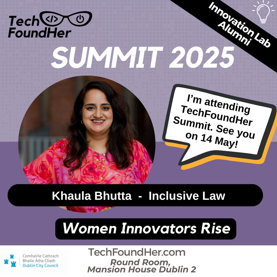 Will we see you at TechFoundHer Summit 2025?

Introducing Khaula Bhutta, a TechFoundHer Innovation Labs Alumni and founder of Inclusive Law.

Book your ticket asap before they sell out: eventbrite.ie/e/techfoundher…

Thank you to our Headline Sponsor Dublin City Council.