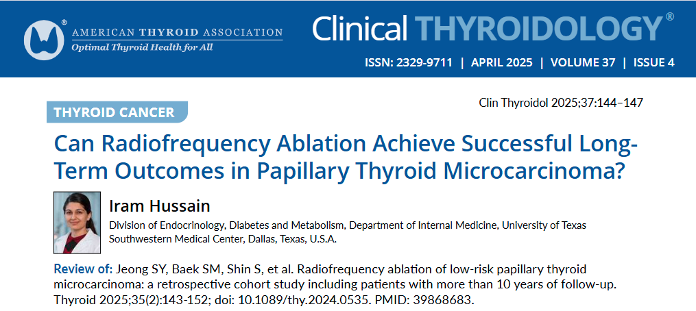 Clinical Thyroidology (@clinicalthyroid) on Twitter photo Evidence for treatment of papillary #thyroid microcarcinoma w/ #RadiofrequencyAblation. Paper in <a href="/thyroidjournal/">Thyroid Journal</a> w/ commentary by <a href="/DrIramHussain/">Iram Hussain</a> in this month’s issue to read now.
ow.ly/xFPB50VLswT
#medtwitter #endotwitter #RFA #thyroidcancer <a href="/UTSWMedCenter/">UT Southwestern Medical Center</a> <a href="/NASITablate/">NASIT</a> Evidence for treatment of papillary #thyroid microcarcinoma w/ #RadiofrequencyAblation. Paper in <a href="/thyroidjournal/">Thyroid Journal</a> w/ commentary by <a href="/DrIramHussain/">Iram Hussain</a> in this month’s issue to read now.
ow.ly/xFPB50VLswT
#medtwitter #endotwitter #RFA #thyroidcancer <a href="/UTSWMedCenter/">UT Southwestern Medical Center</a> <a href="/NASITablate/">NASIT</a>