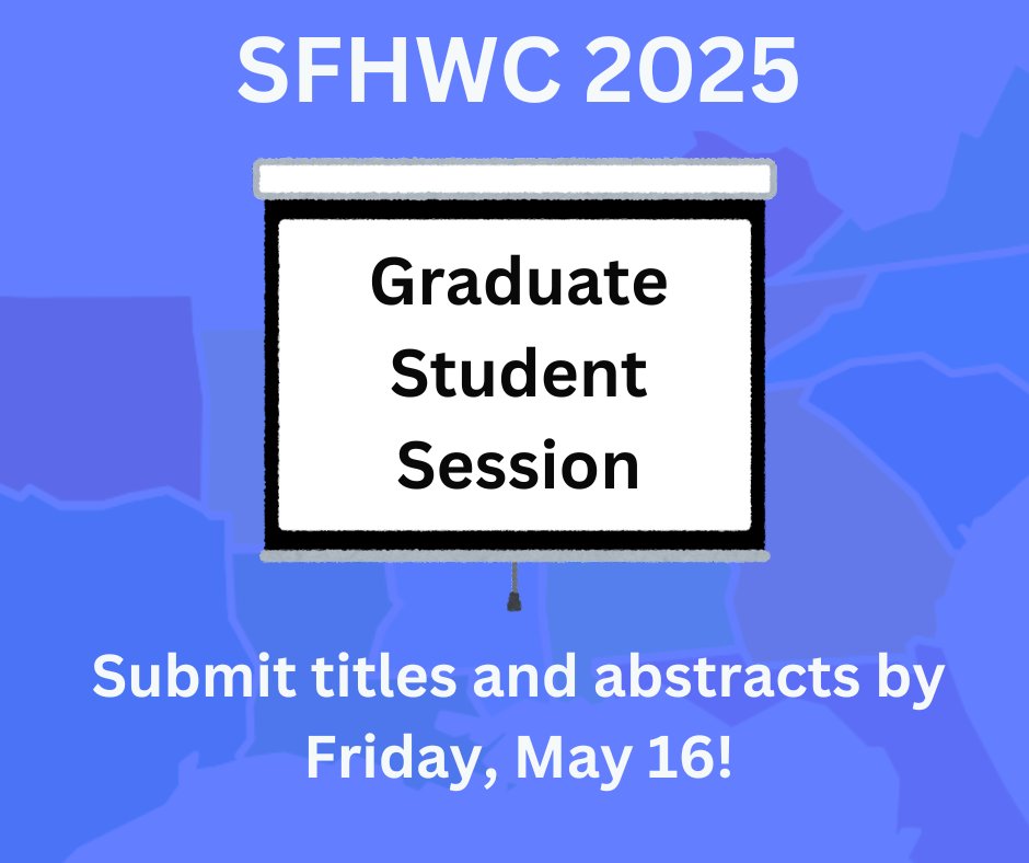 Reminder🚨 Titles and abstracts for our SFHWC 2025 graduate student session are due Friday, May 16! The session will be on July 16. There will be room for 14 presentations, each 10 minutes in length. 

We can’t wait to hear about your research! 🤗