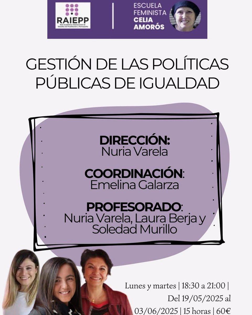 RAIEPP (@raiepp) on Twitter photo CURSO: Gestión políticas públicas de igualdad
👩🏽💼<a href="/NuriaVarela/">Nuria Varela</a> <a href="/lauraberja86/">Laura Berja Vega</a> y <a href="/soledad_murillo/">Soledad Murillo</a>
🖥 Online. Opción diferido
🗓 Fechas: Lunes y Martes: Del 19 de mayo al 3 de junio. 18:30 a 21:00
💰 Precio: 60 ; 🕸 Info e inscripción: raiepp.org/archivos/activ… CURSO: Gestión políticas públicas de igualdad
👩🏽💼<a href="/NuriaVarela/">Nuria Varela</a> <a href="/lauraberja86/">Laura Berja Vega</a> y <a href="/soledad_murillo/">Soledad Murillo</a>
🖥 Online. Opción diferido
🗓 Fechas: Lunes y Martes: Del 19 de mayo al 3 de junio. 18:30 a 21:00
💰 Precio: 60 ; 🕸 Info e inscripción: raiepp.org/archivos/activ…